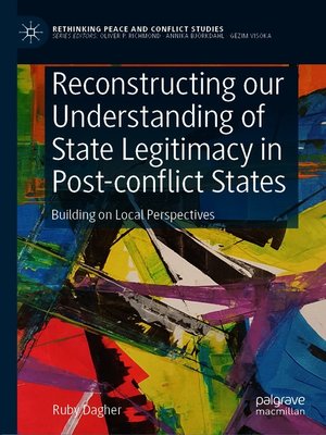 cover image of Reconstructing our Understanding of State Legitimacy in Post-conflict States